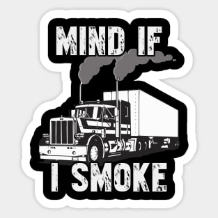 Trucker Mind If I Smoke Sticker
